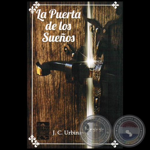 LA PUERTA DE LOS SUEÑOS - Autor: JULIO CÉSAR URBINA - Año 2015